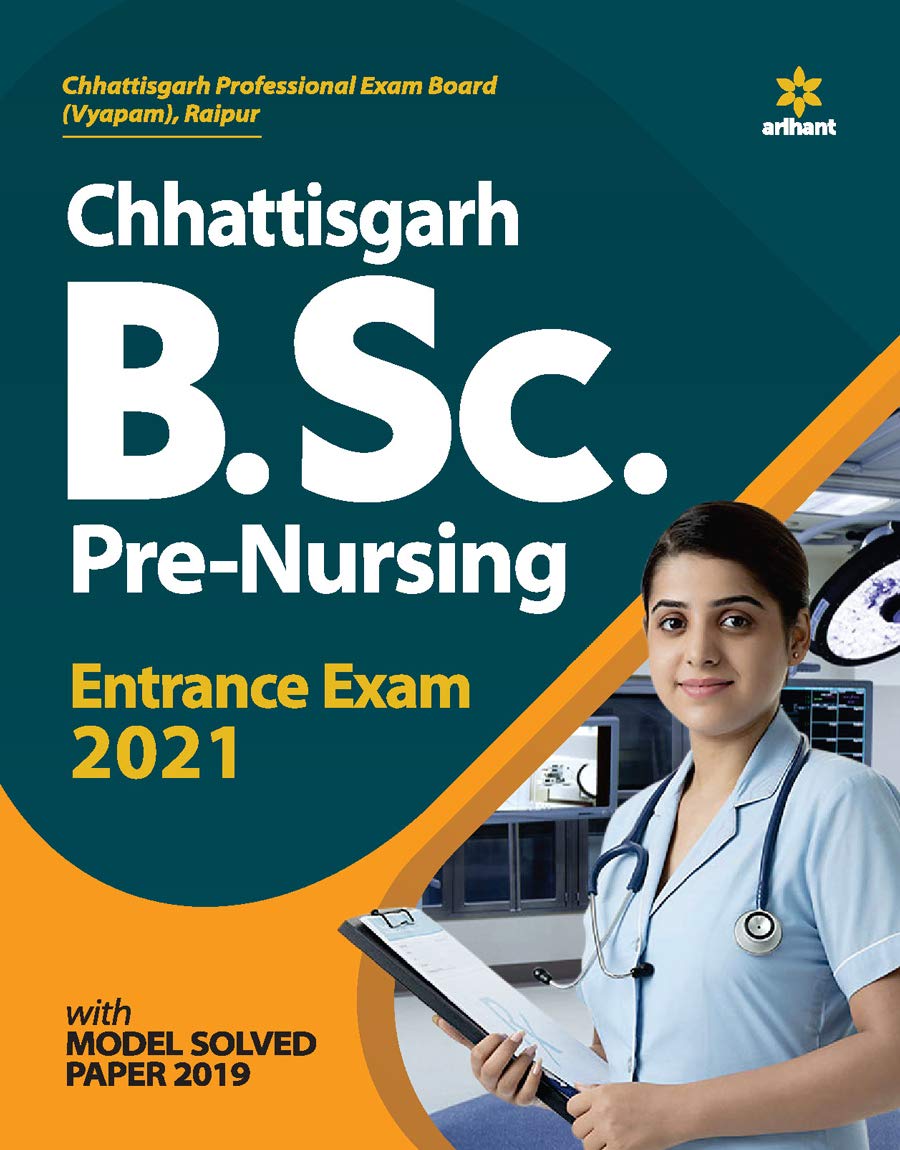 Chhattisgarh B.Sc. Pre. Nursing Entrance Exam 2021 Chhattisgarh B.Sc. Pre. Nursing Entrance Exam 2021