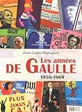 les années de Gaulle ; 1958-1969 by