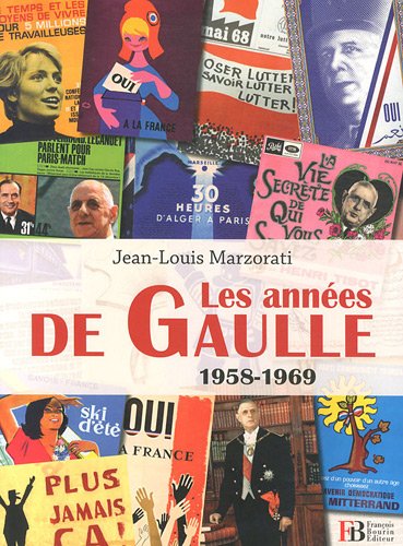 les années de Gaulle ; 1958-1969 by (Paperback)