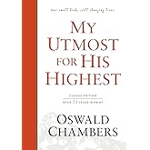 My Utmost for His Highest: Classic Language Hardcover (A Daily Devotional with 366 Bible-Based Readings) (Authorized Oswald Chambers Publications)