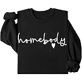 Homebody Sweatshirt For Women, Homebody Thanksgiving Sweatshirt, Homebody Crewneck Funny Sweatshirt