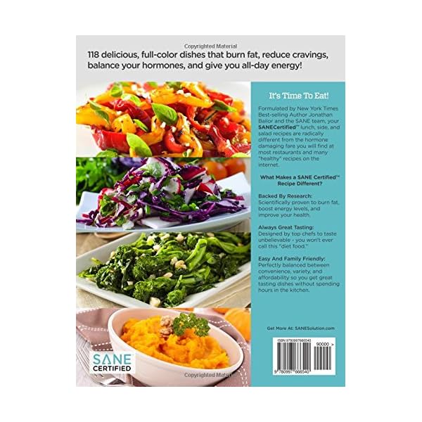 118 Calorie Myth and SANE Certified Lunch, Side, and Snack Recipes: Lose Weight, Increase Energy, Improve Your Mood, Fix Digestion, and Sleep Soundly ... (Calorie Myth and SANE Certified Recipes)