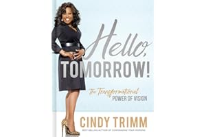 Hello, Tomorrow!: The Transformational Power of Vision