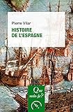 Histoire de l'Espagne: « Que sais-je ? » n° 275 (French Edition) by