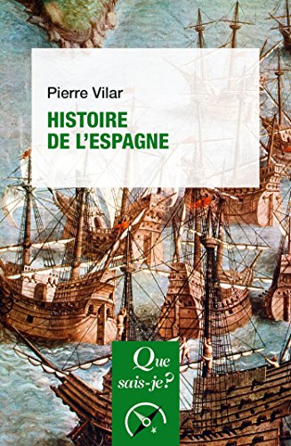 Histoire de l'Espagne: « Que sais-je ? » n° 275 (French Edition) by Pierre Vilar