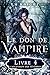 Le Don De Vampire 4 : L'Ascension des Ténèbres (French Edition) by E.M. Knight, M.J. Yelle