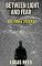 Livro BETWEEN LIGHT AND FEAR