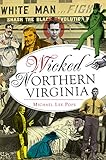 Wicked Northern Virginia