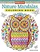 Nature Mandalas Coloring Book (Design Originals) 30 Relaxing Art Activities with Butterflies, Flowers, Animals, and More, plus Tips from Thaneeya McArdle, on Thick Perforated Paper (Coloring Is Fun)