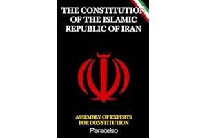 THE CONSTITUTION OF THE ISLAMIC REPUBLIC OF IRAN