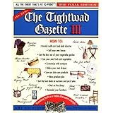 The Tightwad Gazette III: Promoting Thrift as a Viable Alternative Lifestyle