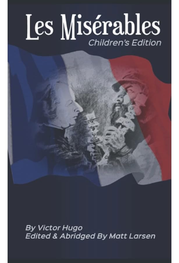 Les Misérables: High School Edition: Larsen, Matt, Hugo, Victor