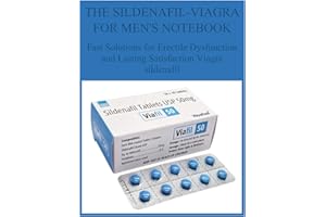 THE SILDENAFIL-VIAGRA FOR MEN'S NOTEBOOK: Fast Solutions for Erectile Dysfunction and Lasting Satisfaction Viagra sildenafil