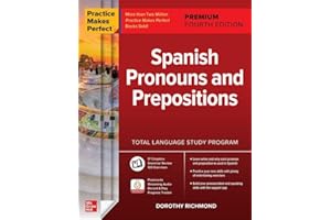Practice Makes Perfect: Spanish Pronouns and Prepositions, Premium Fourth Edition
