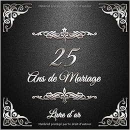 25 Ans De Mariage Un Beau Livre D Or Et Album Pour 25 Ans De