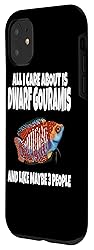 iPhone 11 All I Care About Is Dwarf Gouramis And