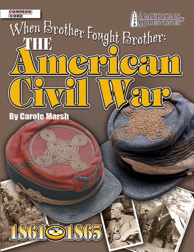 When Brother Fought Brother: The American Civil War (American Milestones) (American Milestones (Gall