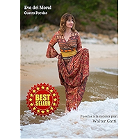 Eva Del Moral Cuatro poesías puestas a la música por Walter Gatti (Spanish Edition) book cover Eva Del Moral Cuatro poesías puestas a la música por Walter Gatti (Spanish Edition) book cover