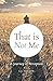 That is Not Me: A Journey of Perception by