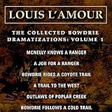 The Collected Bowdrie Dramatizations: Volume 1 (Dramatized) by