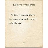 F. Scott Fitzgerald - I Love You and That's the Beginning and End of Everything - 11x14 Unframed Typography Book Page Print - Great Decor and Gift for Wedding, Anniversary, Husband and Wife Under $15?