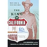 The King Of California: J.G. Boswell and the Making of A Secret American Empire