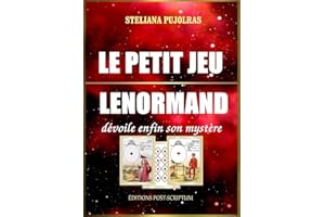 LE PETIT JEU LENORMAND: dévoile enfin son mystère (French Edition)
