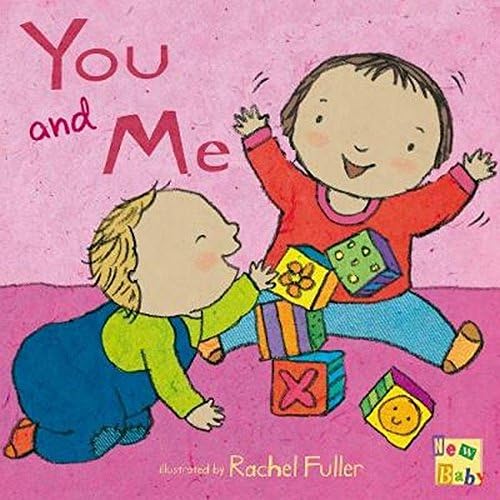 You and Me! (New Baby) Board book – 1 May 2009