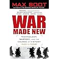 War Made New: Technology, Warfare, and the Course of History, 1500 to Today