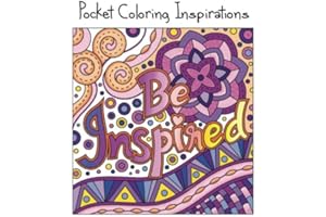 Pocket Coloring Inspirations: Travel Size Motivational Coloring Book for Adults (Mini Coloring Books)