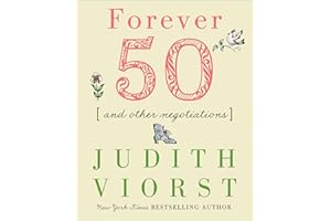 Forever Fifty (Judith Viorst's Decades)
