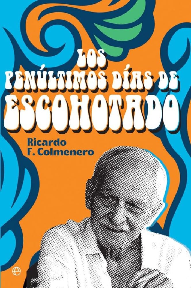 Los penúltimos días de Escohotado (Biografías y memorias)