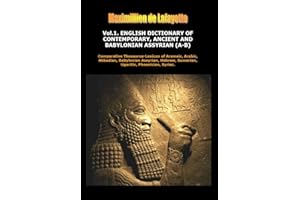 Vol.1. ENGLISH DICTIONARY OF CONTEMPORARY, ANCIENT AND BABYLONIAN ASSYRIAN (Comparative Thesaurus-Lexicon of Aramaic, Arabic,