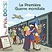 Mes P'tits Docs: La premiere Guerre mondiale by 