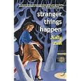 Stranger Things Happen: Stories