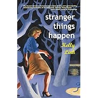 Stranger Things Happen: Stories