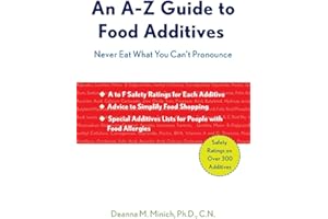 A-Z Guide to Food Additives: Never Eat What You Can't Pronounce (Meal Planner, Food Counter, Grocery List, Shopping for Healthy Food)