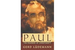 Paul: The Founder of Christianity