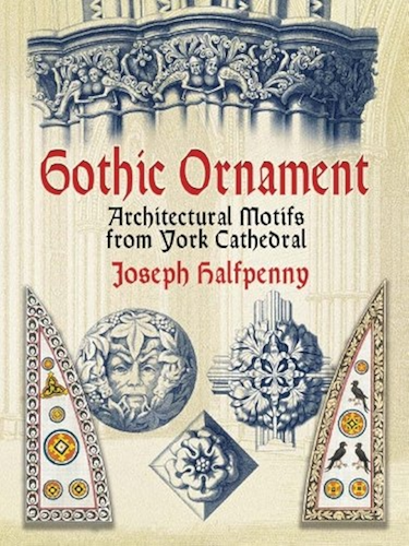 Download Gothic Ornament: Architectural Motifs from York Cathedral (Dover Pictorial Archive) (English Edition) PDF