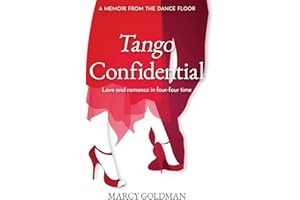 Tango Confidential: A Memoir from the Dance Floor