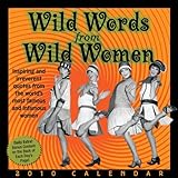 Wild Words from Wild Women: 2010 Day-to-Day Calendar by 