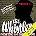 The Whistler - More Than 500 Radio Shows!, Volume 3 by