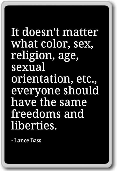 Photomagnets It Doesn T Matter What Color Sex Religion Age Lance Bass Quotes Fridge Magnet Black Calamita Da Frigo Amazon Es Hogar