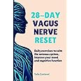 28-Day Vagus Nerve Reset: Daily Exercises to Calm the Nervous System, Improve Your Mood and Cognitive System (Calm Your Nervous System)