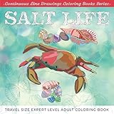 Salt Life: Travel Size Expert Level Adult Coloring Book (Continuous Line Drawings Coloring Books Series) (Volume 5) by 