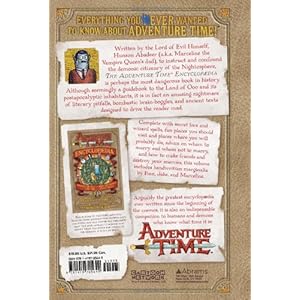 The Adventure Time Encyclopaedia (Encyclopedia): Inhabitants, Lore, Spells, and Ancient Crypt Warnings of the Land of Ooo Circa 19.56 B.G.E. - 501 A.G