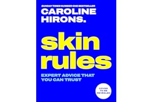 Skin Rules: From the Sunday Times bestselling skincare expert comes Caroline Hirons new 2026 book on achieving glowing, healt