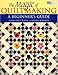 The Magic of Quiltmaking: A Beginners Guide by Margaret Rolfe, Jenny Bowker