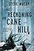 The Reckoning on Cane Hill: A Novel