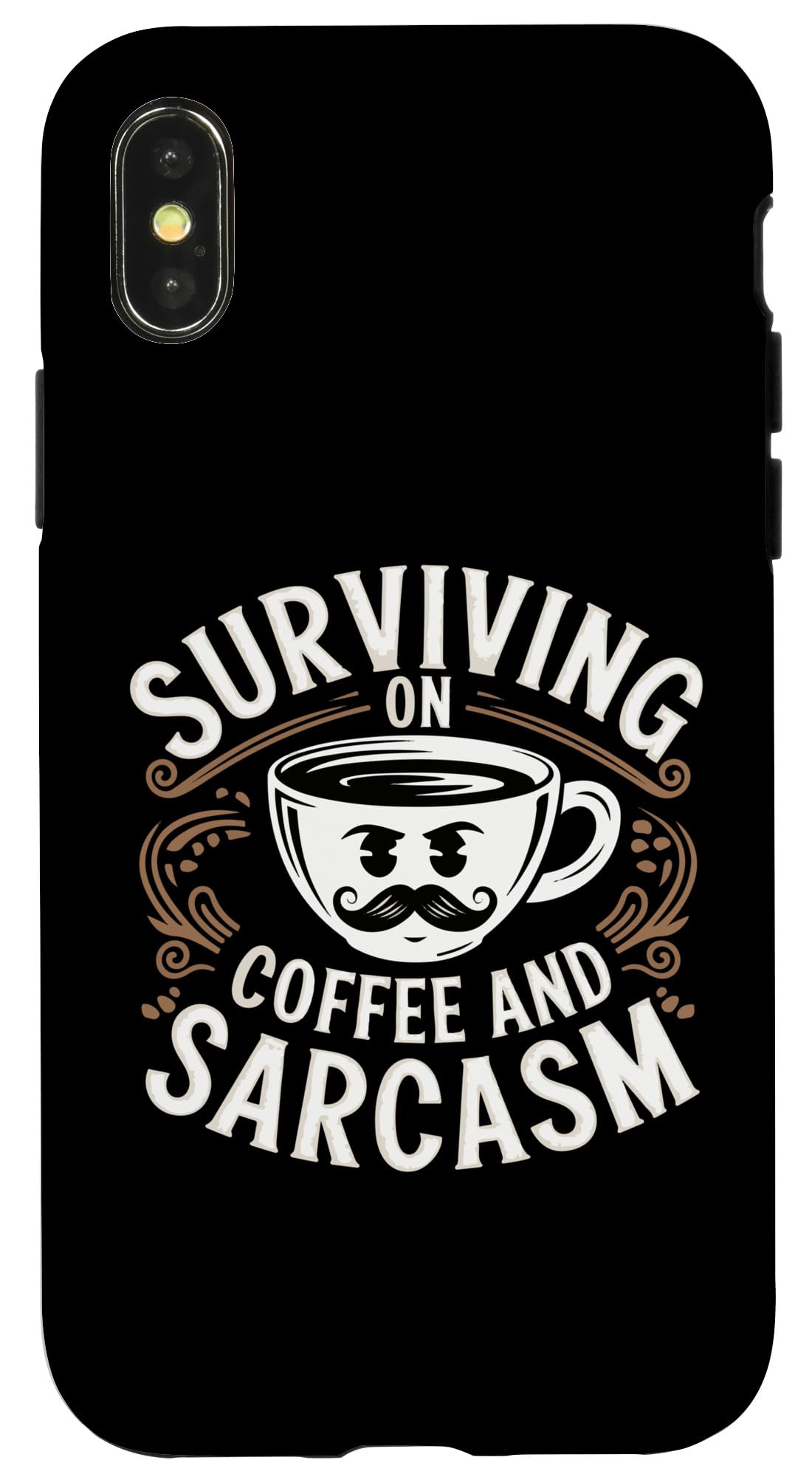iPhone X/XS Surviving on Coffee & Sarcasm Funny Slogan Case